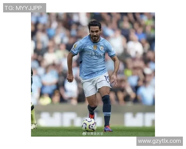 京多安引领球队新篇章助力曼城再创辉煌成就与挑战并存 京多安引领球队新篇章助力曼城再创辉煌成就与挑战并存